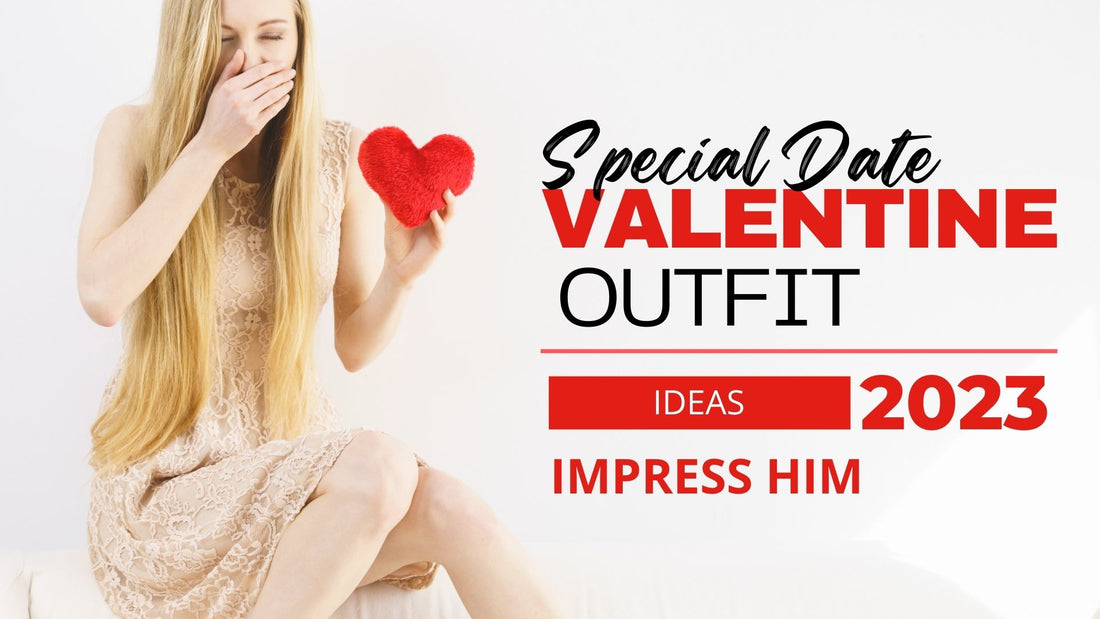 Valentine's day outfits ideas 2023